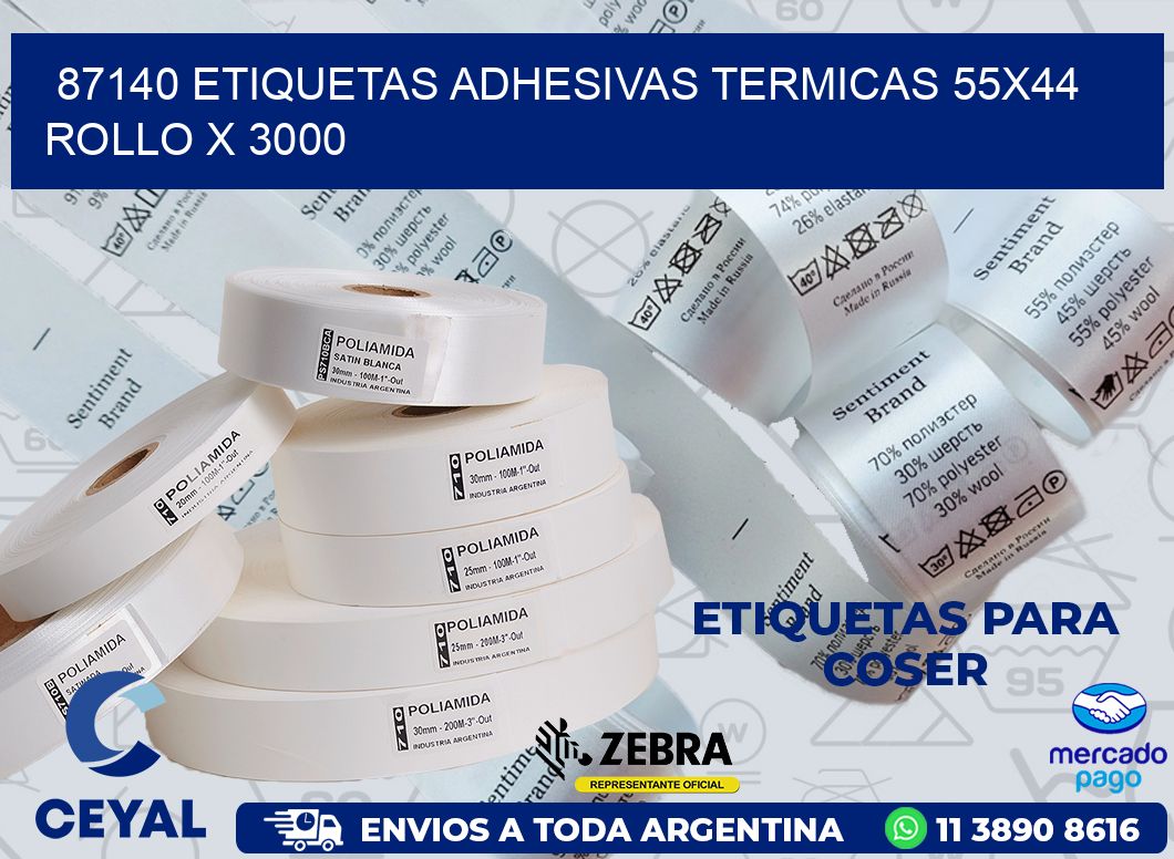 87140 ETIQUETAS ADHESIVAS TERMICAS 55X44 ROLLO X 3000