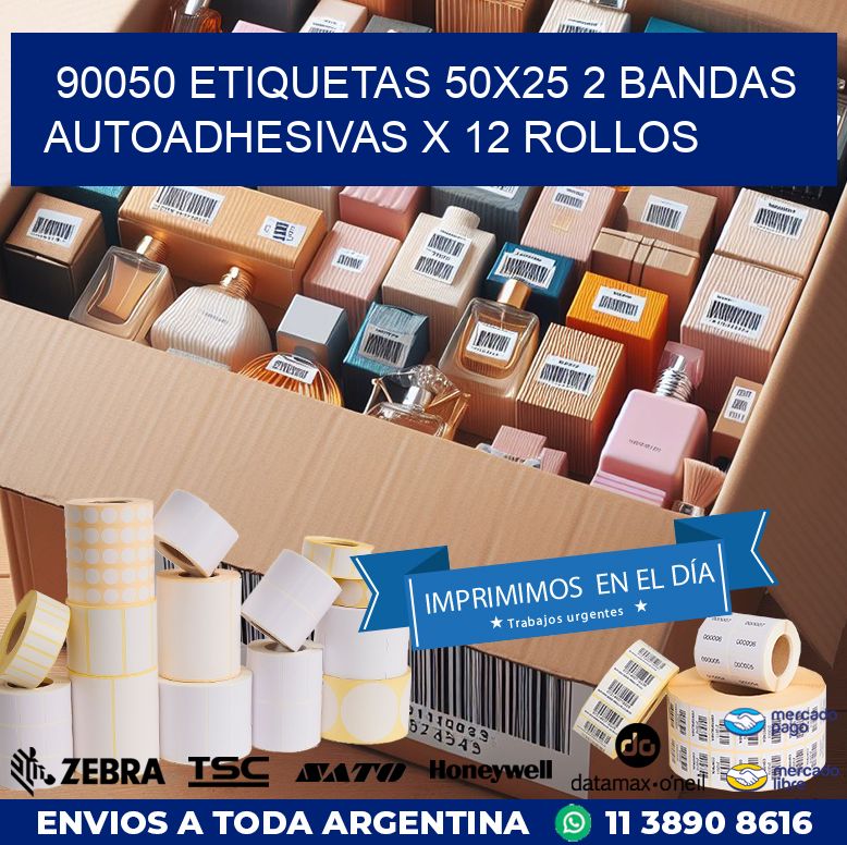 90050 ETIQUETAS 50X25 2 BANDAS AUTOADHESIVAS X 12 ROLLOS