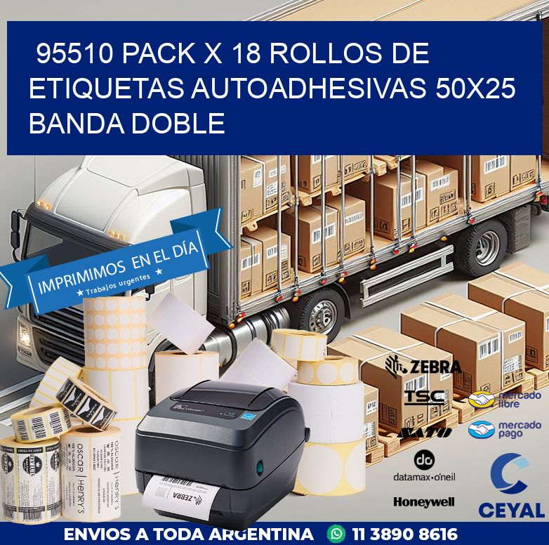 95510 PACK X 18 ROLLOS DE ETIQUETAS AUTOADHESIVAS 50X25 BANDA DOBLE
