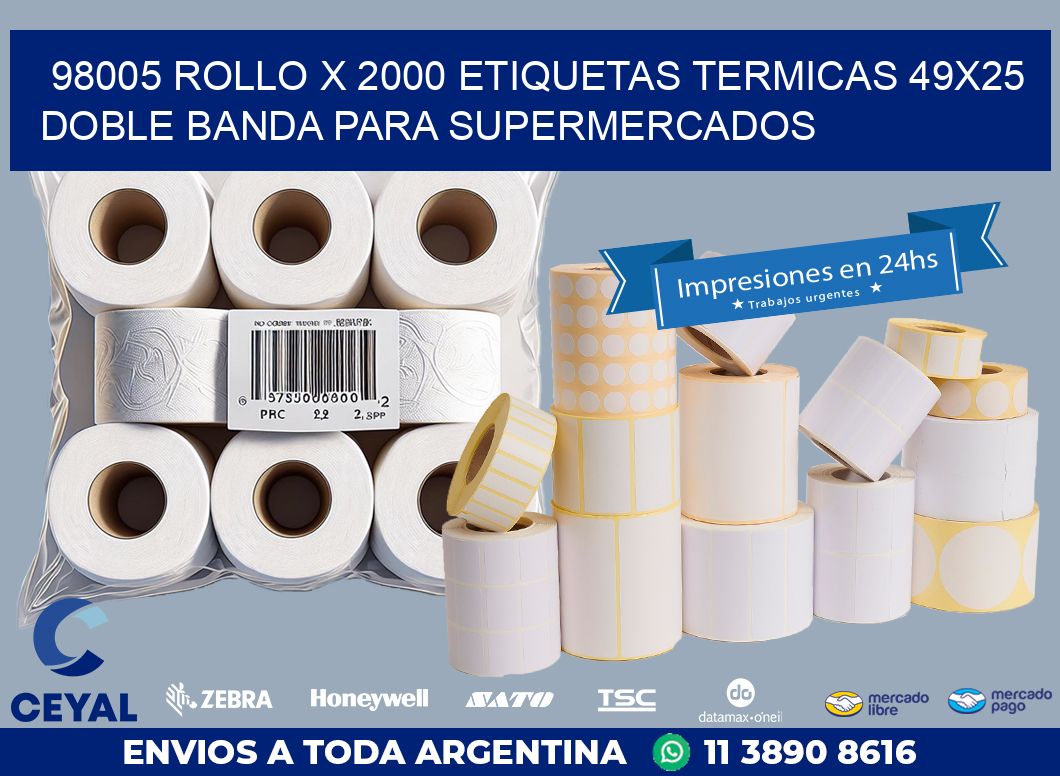 98005 ROLLO X 2000 ETIQUETAS TERMICAS 49X25 DOBLE BANDA PARA SUPERMERCADOS