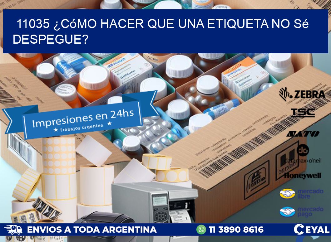 11035 ¿Cómo hacer que una etiqueta no sé despegue?