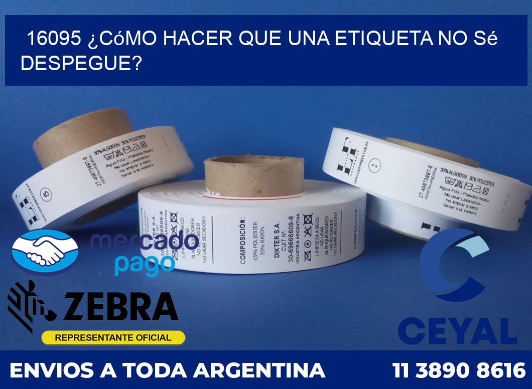 16095 ¿Cómo hacer que una etiqueta no sé despegue?