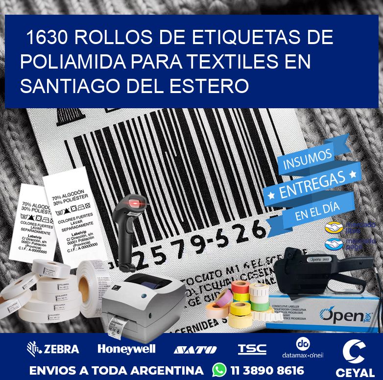 1630 ROLLOS DE ETIQUETAS DE POLIAMIDA PARA TEXTILES EN SANTIAGO DEL ESTERO