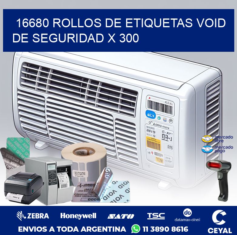 16680 ROLLOS DE ETIQUETAS VOID DE SEGURIDAD X 300