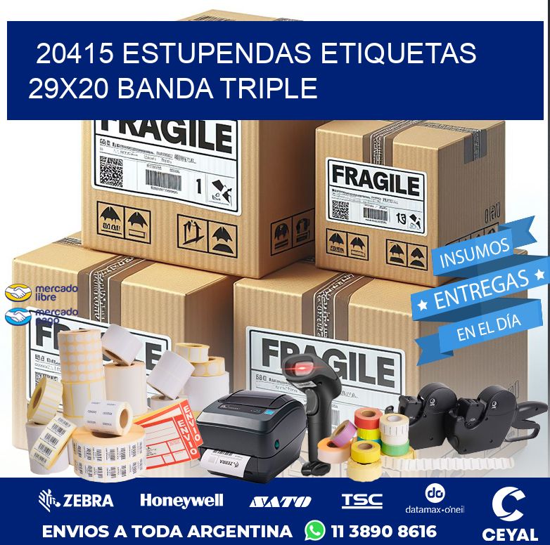20415 ESTUPENDAS ETIQUETAS 29X20 BANDA TRIPLE