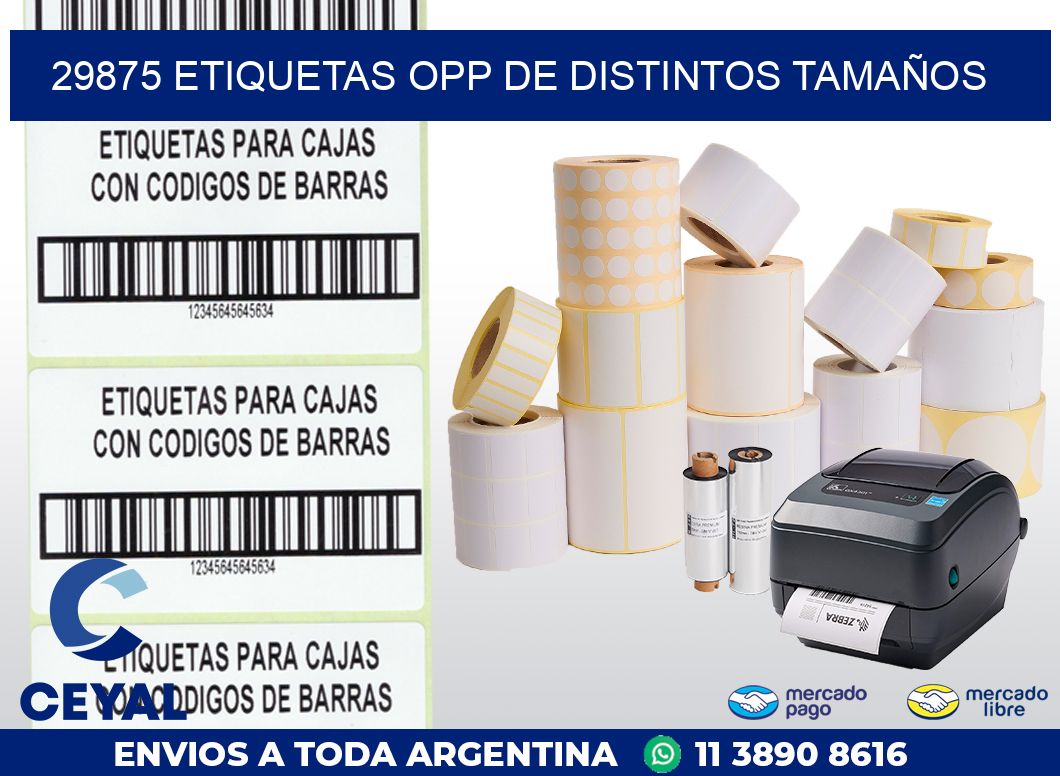 29875 ETIQUETAS OPP DE DISTINTOS TAMAÑOS