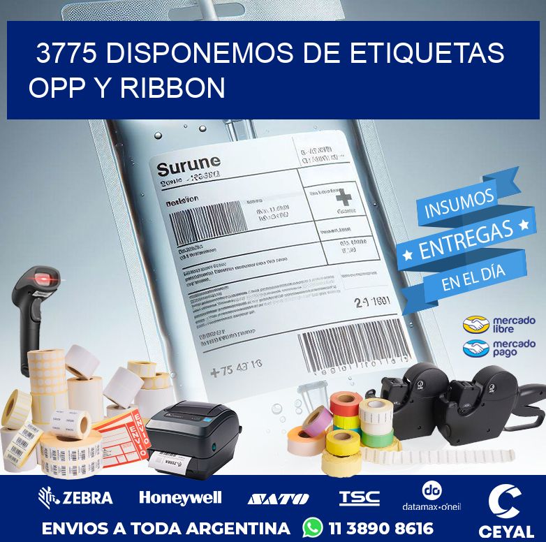 3775 DISPONEMOS DE ETIQUETAS OPP Y RIBBON