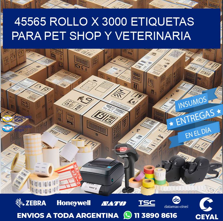 45565 ROLLO X 3000 ETIQUETAS  PARA PET SHOP Y VETERINARIA