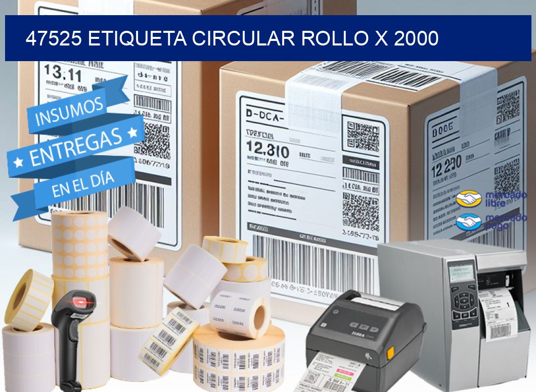 47525 ETIQUETA CIRCULAR ROLLO X 2000