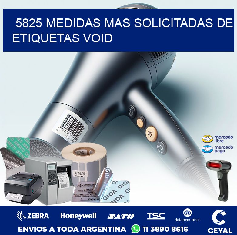 5825 MEDIDAS MAS SOLICITADAS DE ETIQUETAS VOID