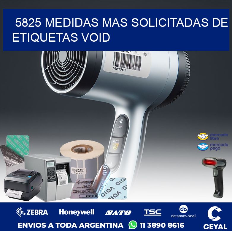5825 MEDIDAS MAS SOLICITADAS DE ETIQUETAS VOID