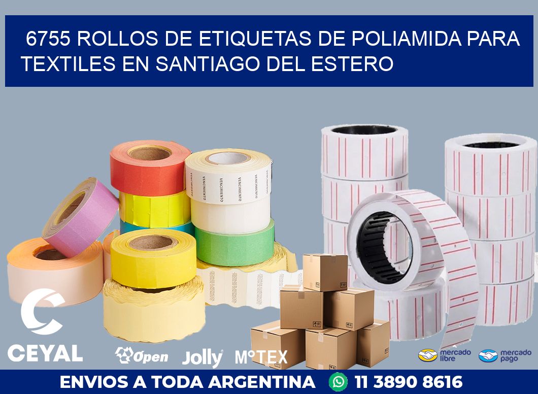 6755 ROLLOS DE ETIQUETAS DE POLIAMIDA PARA TEXTILES EN SANTIAGO DEL ESTERO
