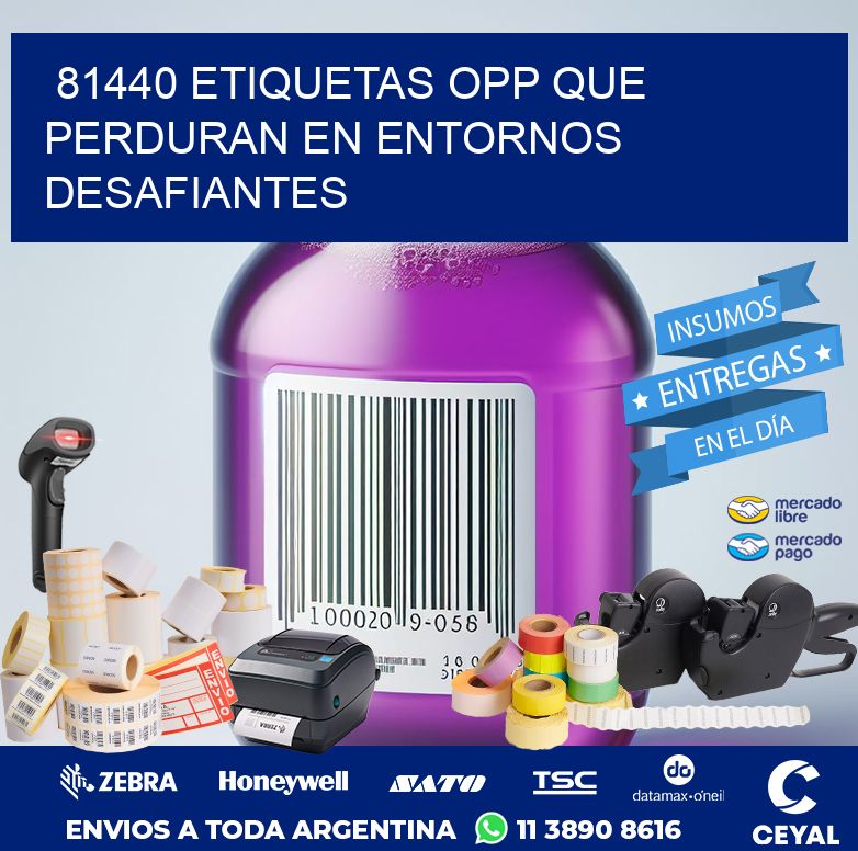 81440 ETIQUETAS OPP QUE PERDURAN EN ENTORNOS DESAFIANTES