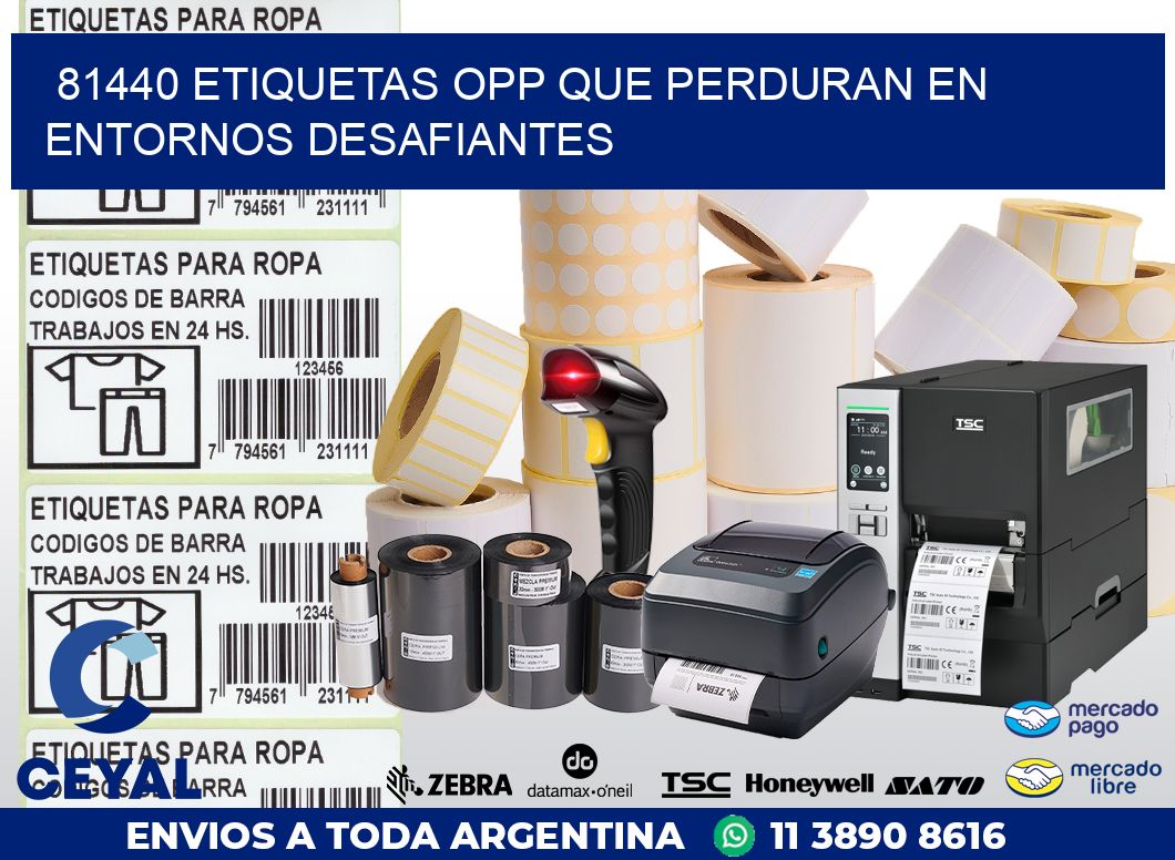 81440 ETIQUETAS OPP QUE PERDURAN EN ENTORNOS DESAFIANTES