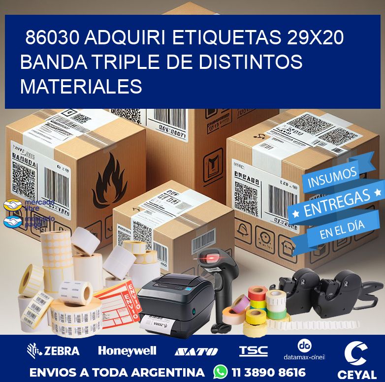 86030 ADQUIRI ETIQUETAS 29X20 BANDA TRIPLE DE DISTINTOS MATERIALES