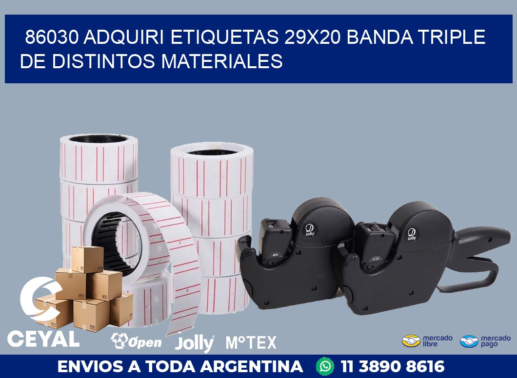 86030 ADQUIRI ETIQUETAS 29X20 BANDA TRIPLE DE DISTINTOS MATERIALES
