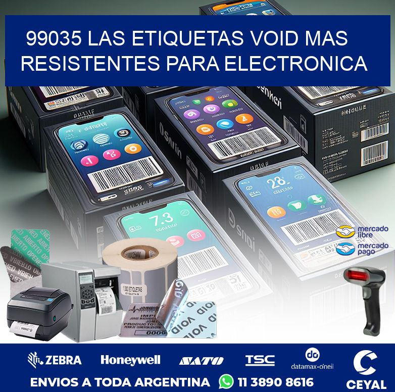 99035 LAS ETIQUETAS VOID MAS RESISTENTES PARA ELECTRONICA