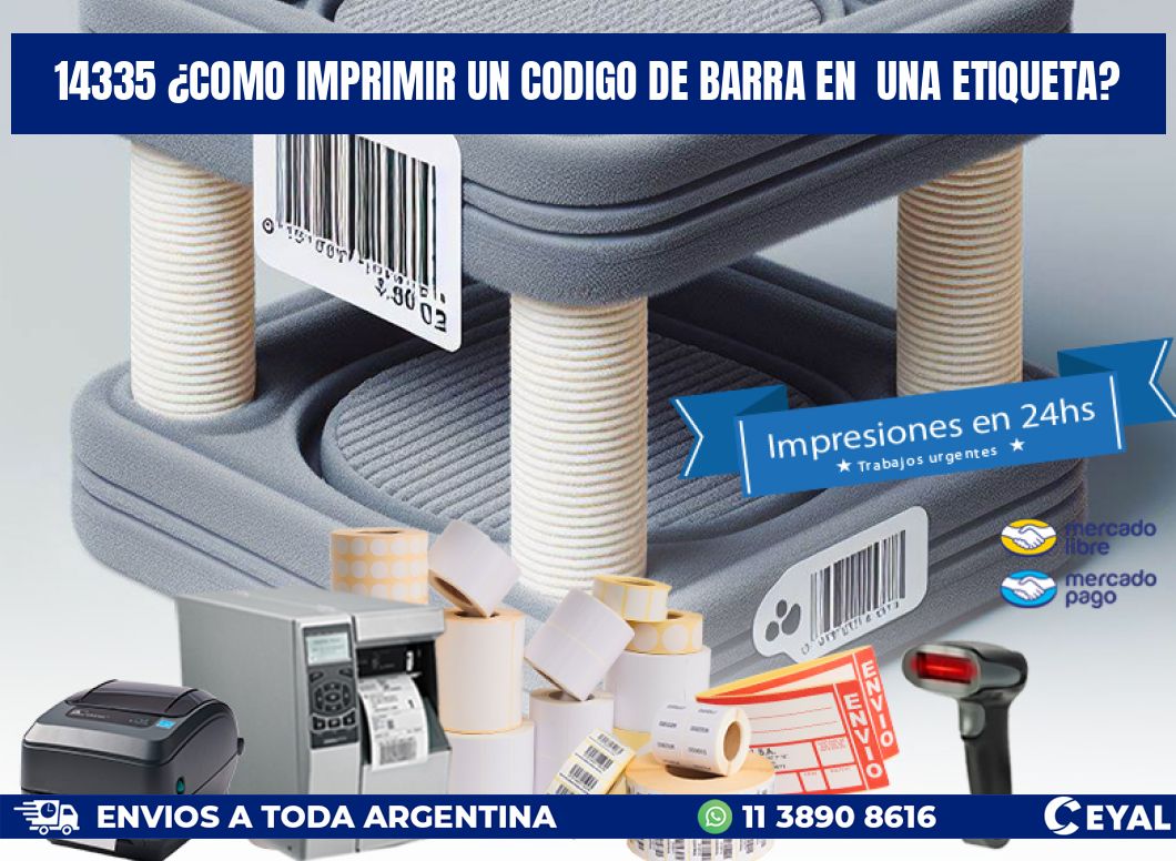 14335 ¿COMO IMPRIMIR UN CODIGO DE BARRA EN UNA ETIQUETA?