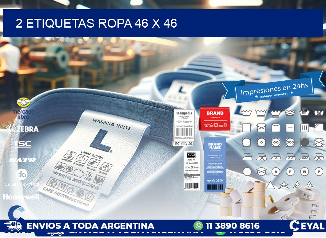 2 ETIQUETAS ROPA 46 x 46