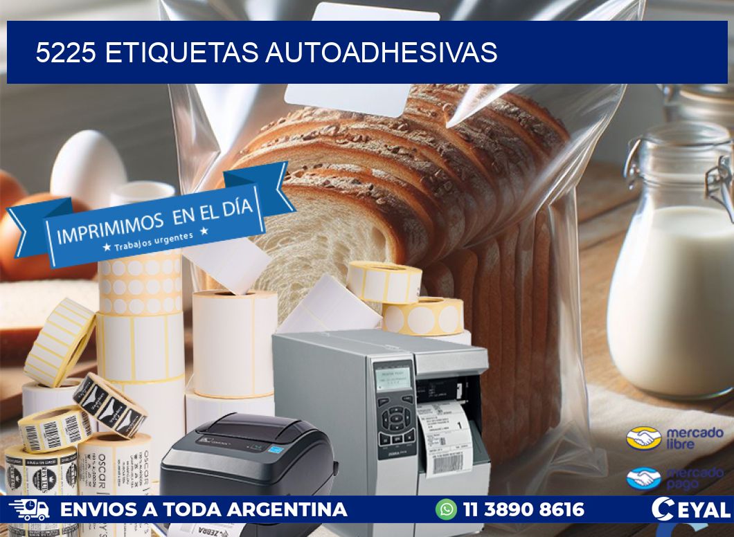 5225 ETIQUETAS AUTOADHESIVAS