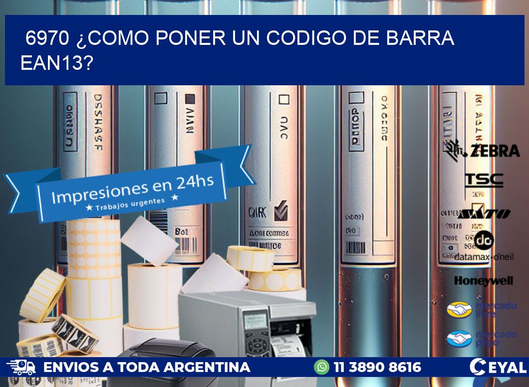 6970 ¿COMO PONER UN CODIGO DE BARRA  EAN13?