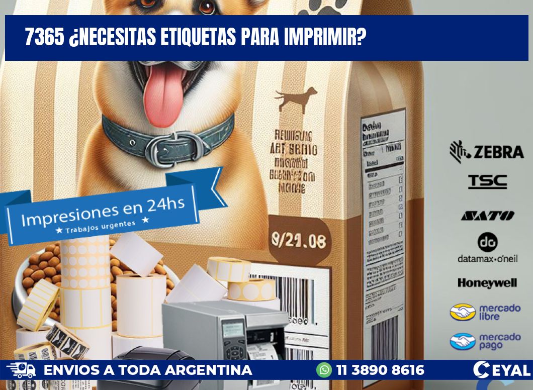7365 ¿NECESITAS ETIQUETAS PARA IMPRIMIR?