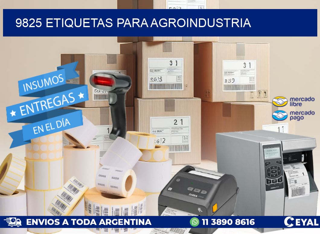 9825 ETIQUETAS PARA AGROINDUSTRIA