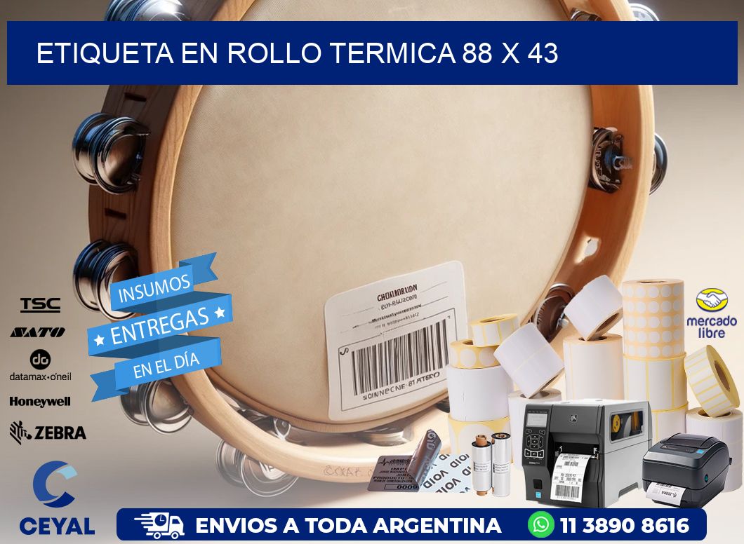 ETIQUETA EN ROLLO TERMICA 88 x 43