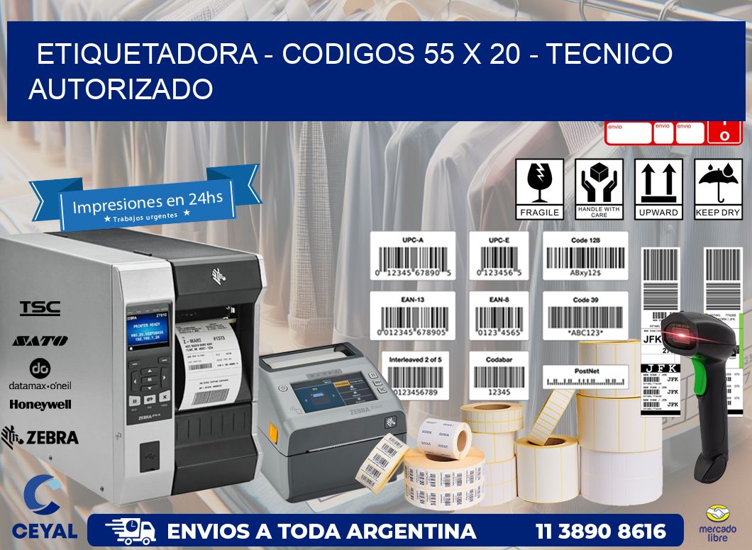 ETIQUETADORA - CODIGOS 55 x 20 - TECNICO AUTORIZADO