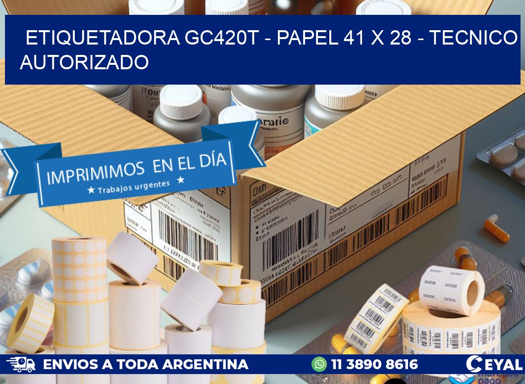 ETIQUETADORA GC420T – PAPEL 41 x 28 – TECNICO AUTORIZADO
