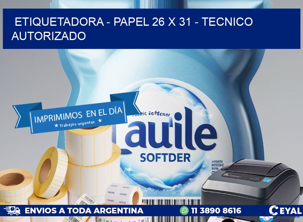 ETIQUETADORA - PAPEL 26 x 31 - TECNICO AUTORIZADO