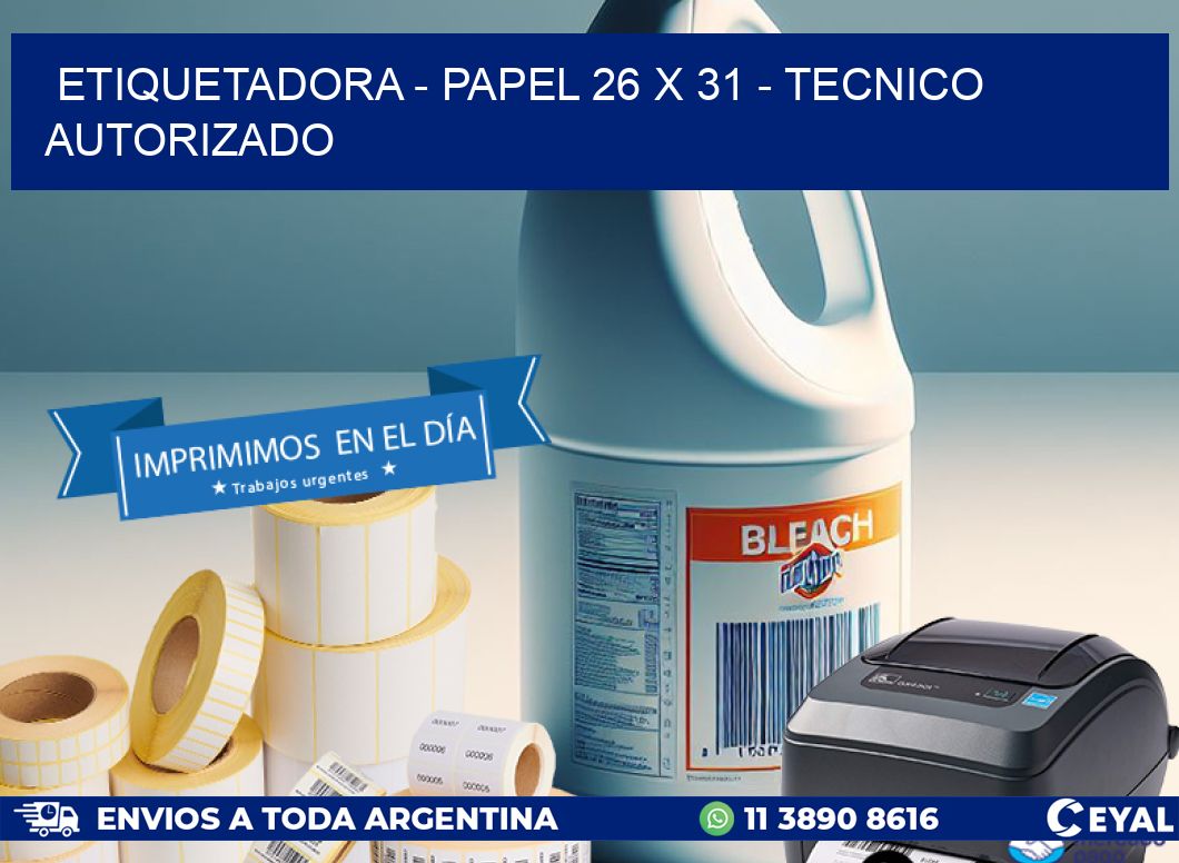 ETIQUETADORA – PAPEL 26 x 31 – TECNICO AUTORIZADO