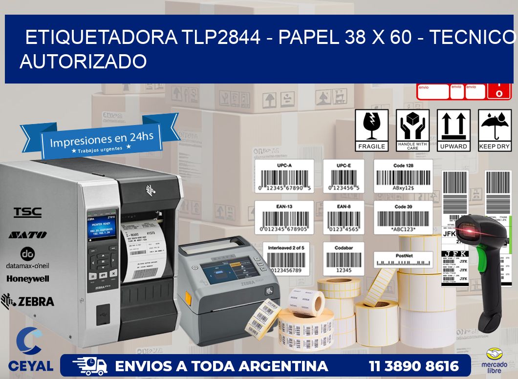 ETIQUETADORA TLP2844 - PAPEL 38 x 60 - TECNICO AUTORIZADO