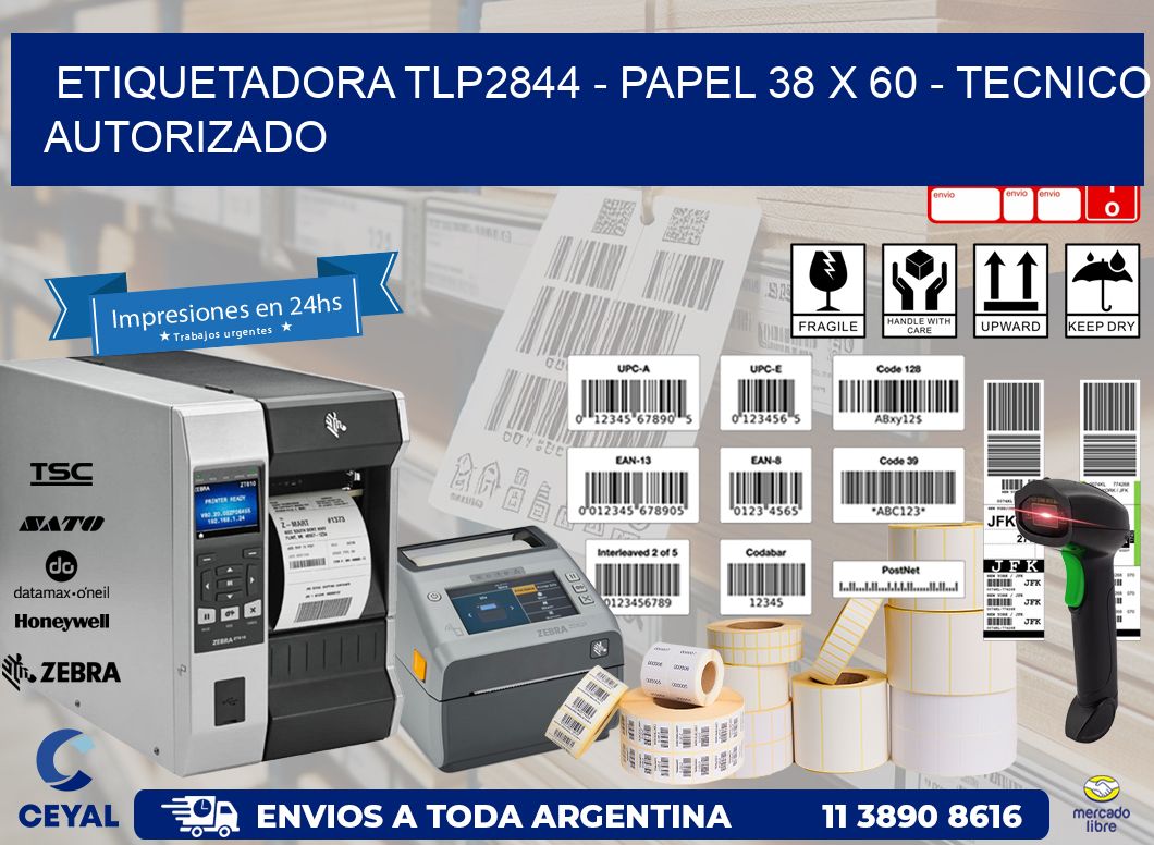 ETIQUETADORA TLP2844 – PAPEL 38 x 60 – TECNICO AUTORIZADO