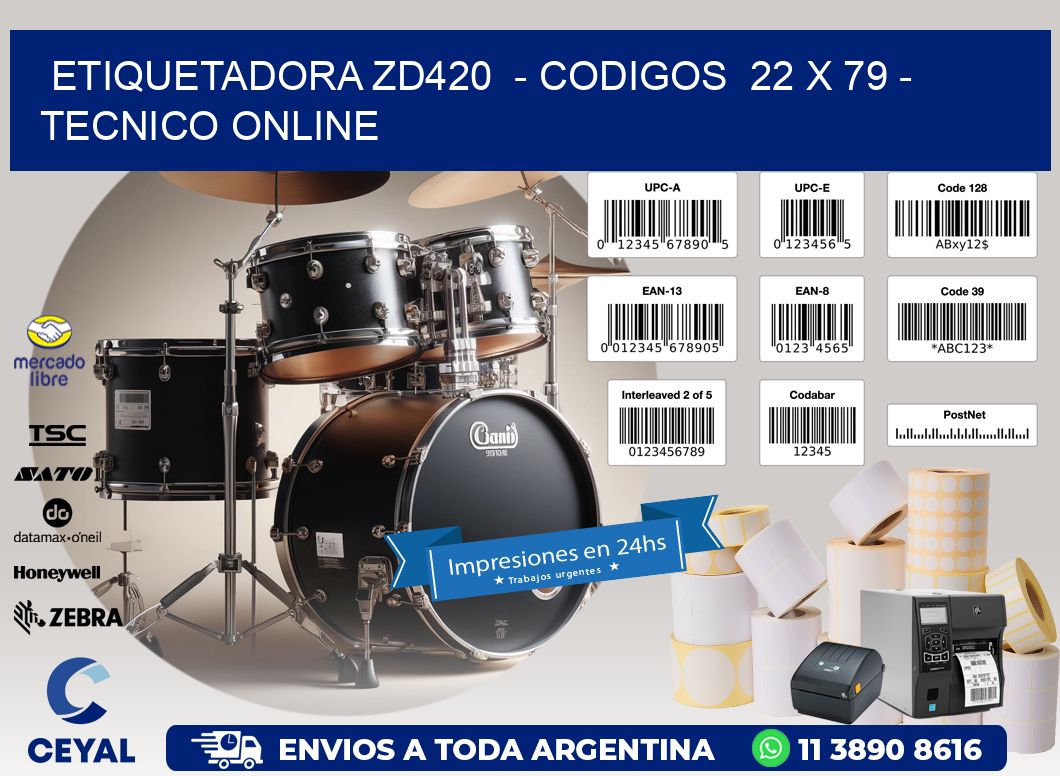 ETIQUETADORA ZD420  - CODIGOS  22 x 79 - TECNICO ONLINE