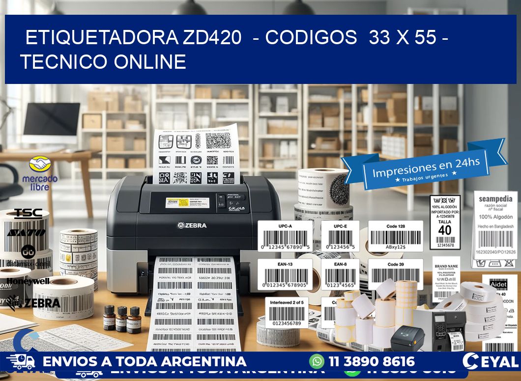 ETIQUETADORA ZD420  - CODIGOS  33 x 55 - TECNICO ONLINE