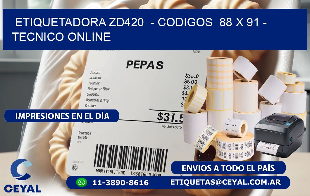 ETIQUETADORA ZD420 - CODIGOS 88 x 91 - TECNICO ONLINE