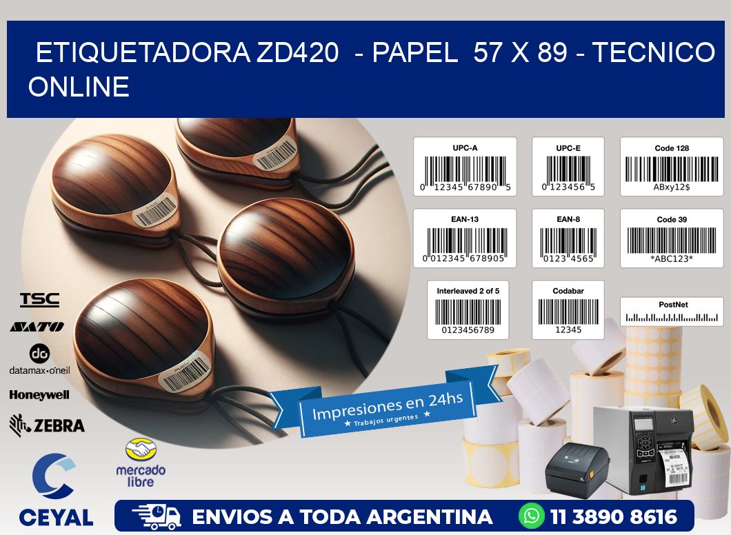 ETIQUETADORA ZD420  – PAPEL  57 x 89 – TECNICO ONLINE