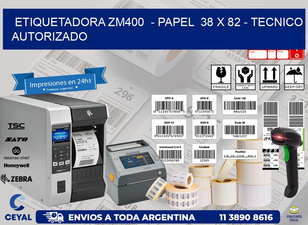ETIQUETADORA ZM400  - PAPEL  38 x 82 - TECNICO AUTORIZADO