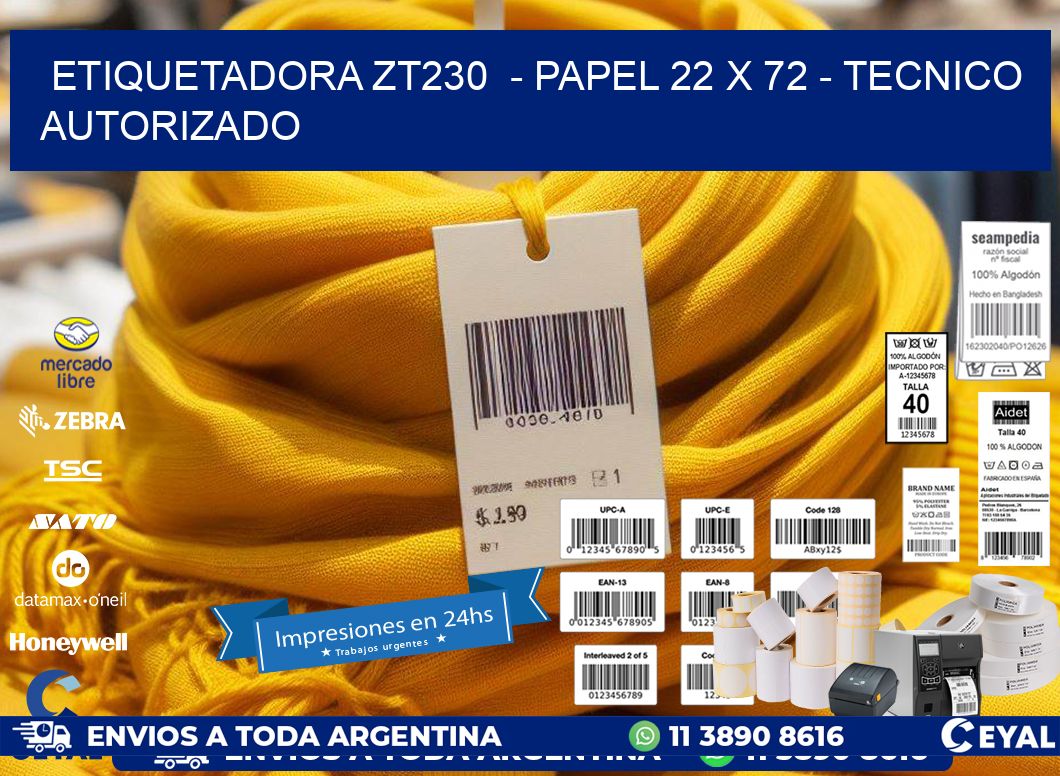 ETIQUETADORA ZT230 - PAPEL 22 x 72 - TECNICO AUTORIZADO