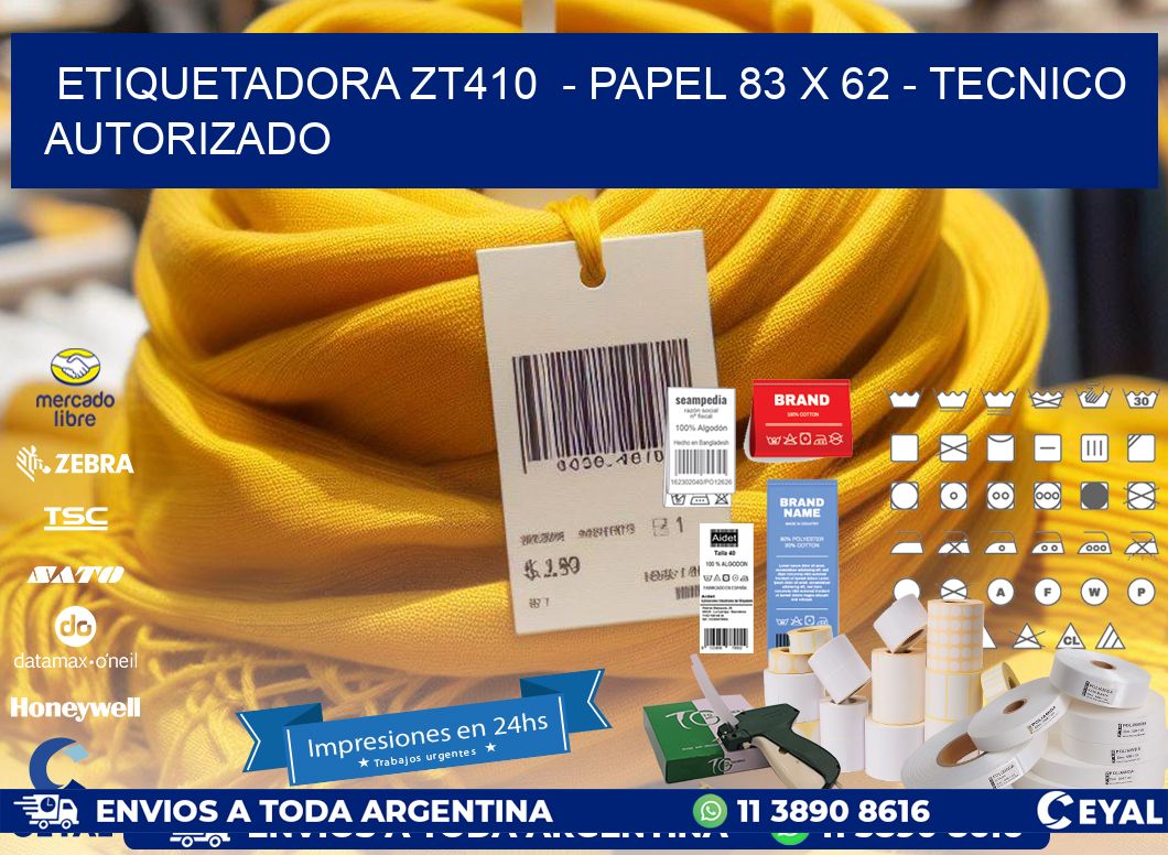 ETIQUETADORA ZT410  - PAPEL 83 x 62 - TECNICO AUTORIZADO