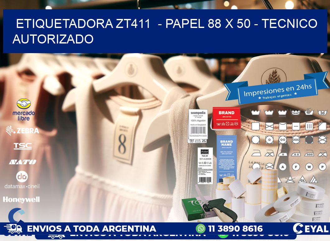 ETIQUETADORA ZT411  - PAPEL 88 x 50 - TECNICO AUTORIZADO