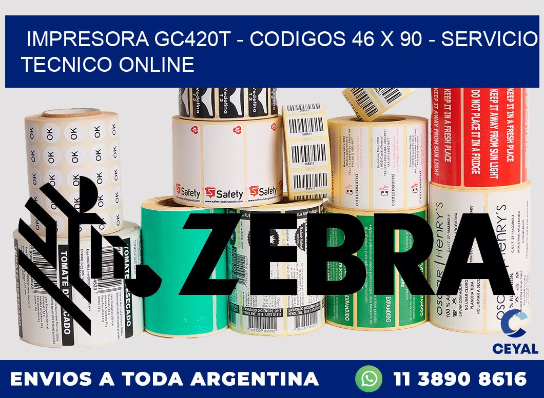 IMPRESORA GC420T - CODIGOS 46 x 90 - SERVICIO TECNICO ONLINE