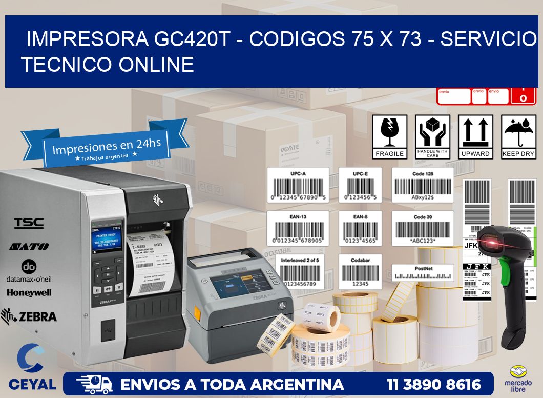 IMPRESORA GC420T - CODIGOS 75 x 73 - SERVICIO TECNICO ONLINE
