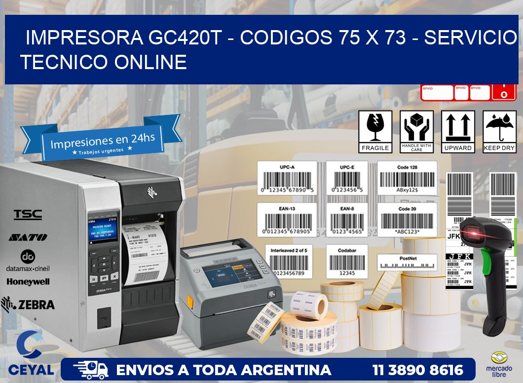 IMPRESORA GC420T - CODIGOS 75 x 73 - SERVICIO TECNICO ONLINE
