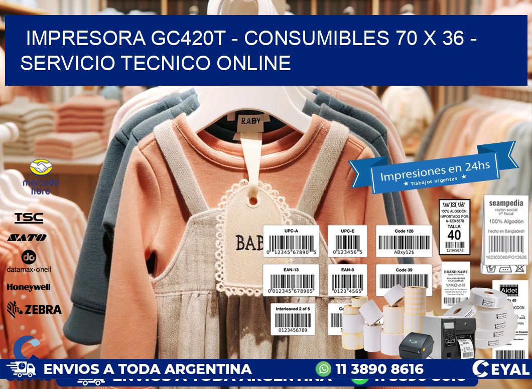 IMPRESORA GC420T - CONSUMIBLES 70 x 36 - SERVICIO TECNICO ONLINE