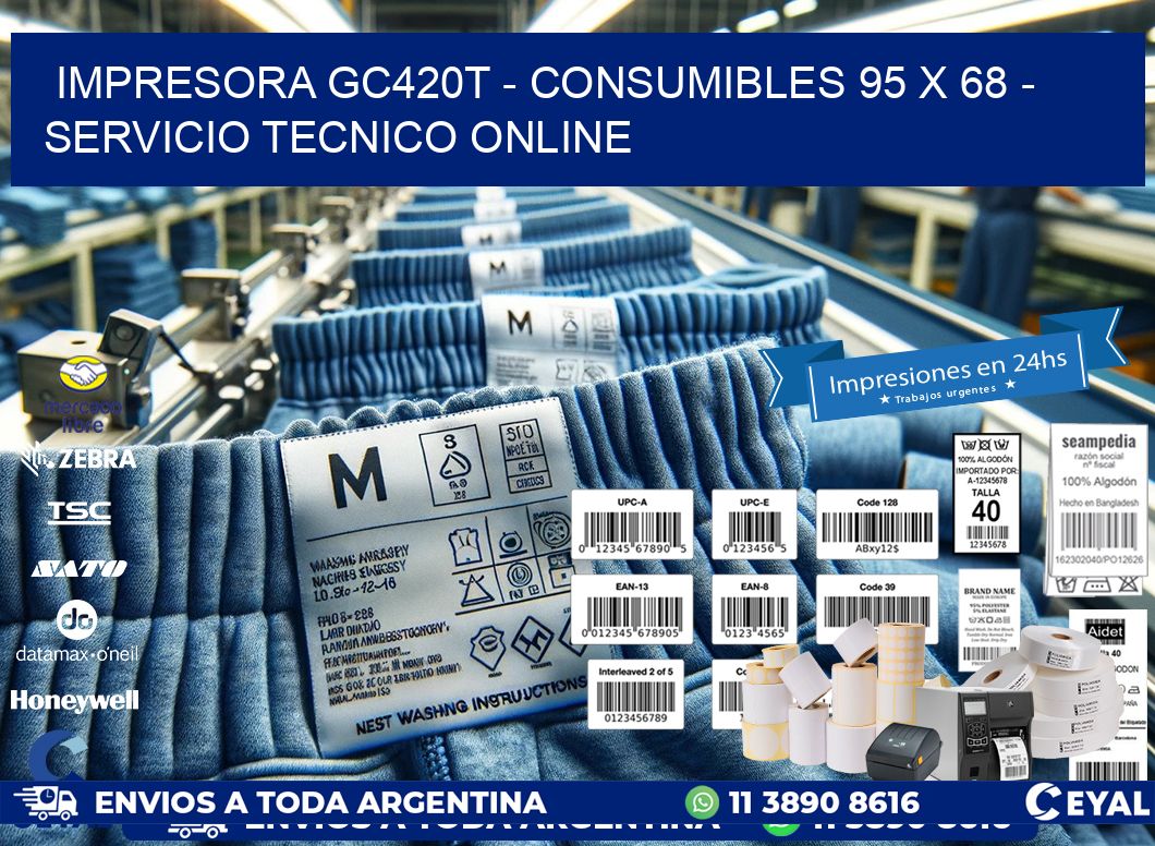 IMPRESORA GC420T - CONSUMIBLES 95 x 68 - SERVICIO TECNICO ONLINE