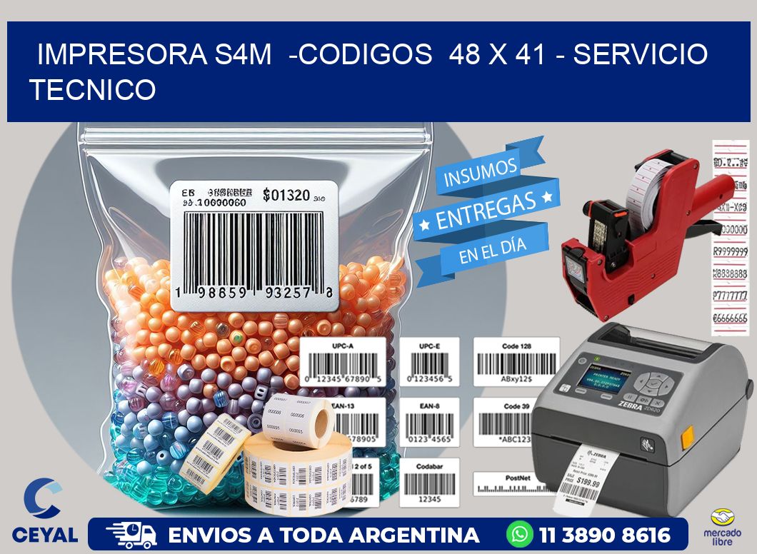 IMPRESORA S4M  -CODIGOS  48 x 41 - SERVICIO TECNICO
