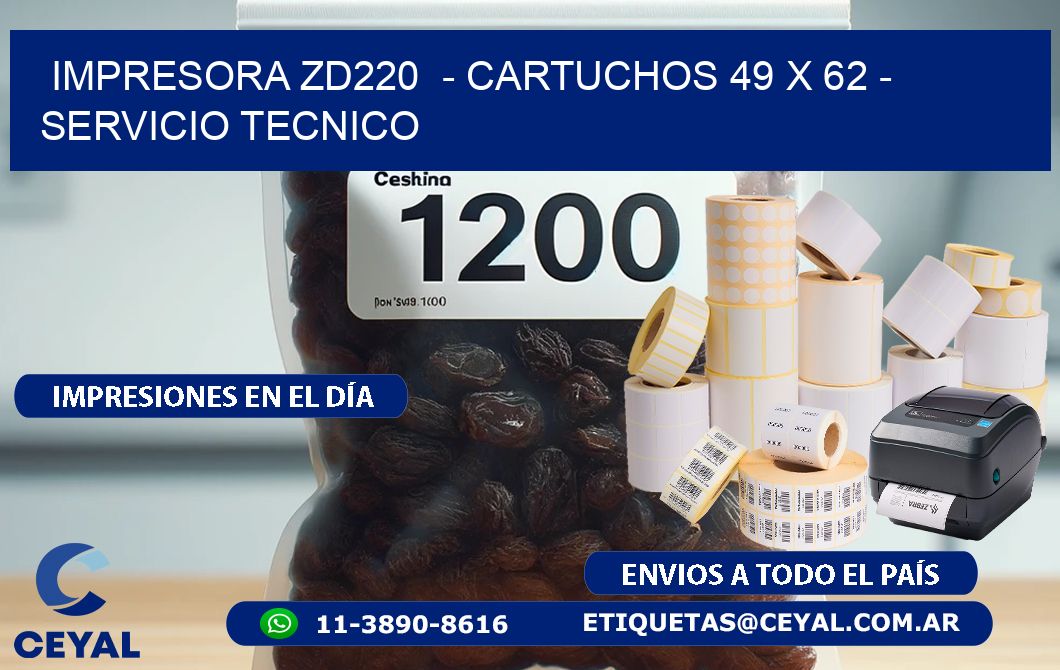 IMPRESORA ZD220  - CARTUCHOS 49 x 62 - SERVICIO TECNICO