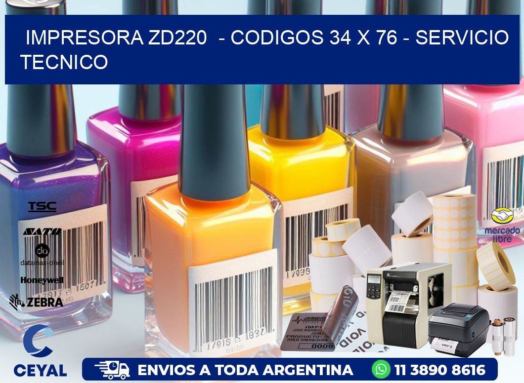 IMPRESORA ZD220  - CODIGOS 34 x 76 - SERVICIO TECNICO